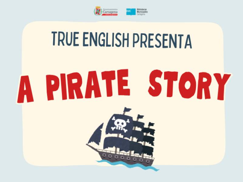 July 25 A Pirate Story by True English: Storytelling for children at La Manga library 